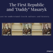 The First Czechoslovak Republic and the first president T. G. Masaryk