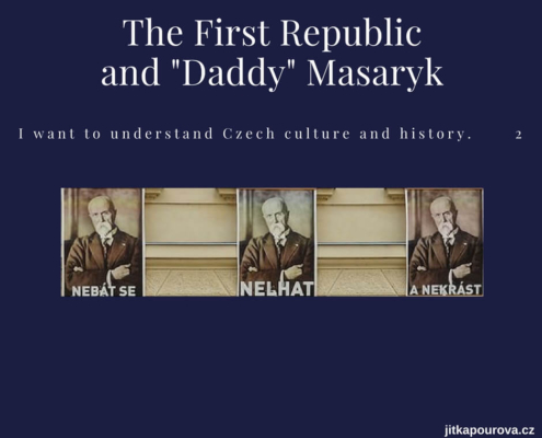 The First Czechoslovak Republic and the first president T. G. Masaryk