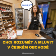 Jak rozumět a mluvit česky v obchodech