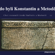 Kdo byli Konstantin a Metoděj