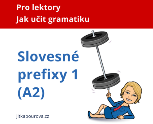 Jak učit slovesné prefixy v češtině pro cizince