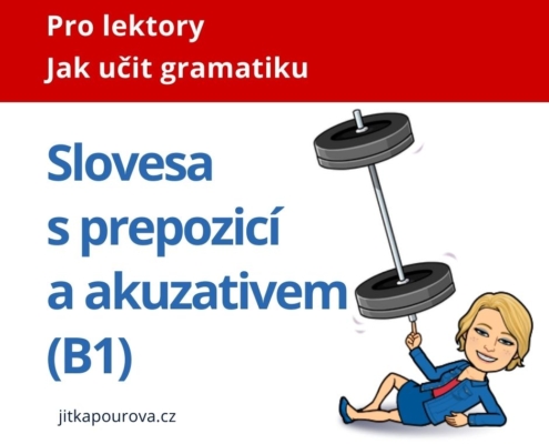 Slovesa, prepozice a akuzativ (A1)
