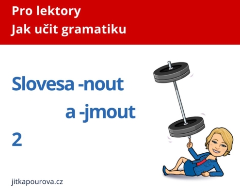 Jak učit slovesa -nout a -jmout