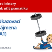Jak učit ukazovací zájmena