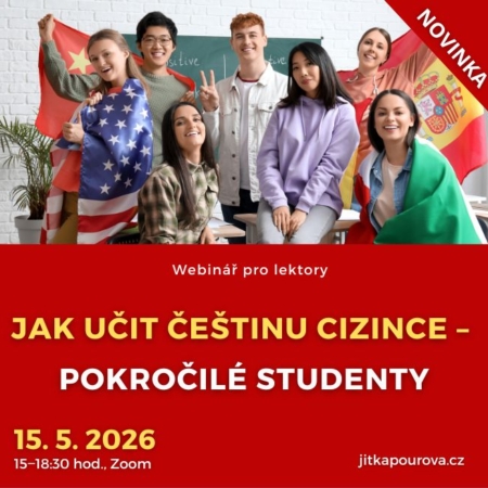 Jak učit češtinu cizince - pokročilé studenty